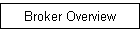 Broker Overview
