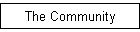 The Community